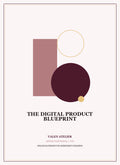 The Digital Product Blueprint