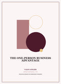 The One-Person Business Advantage
